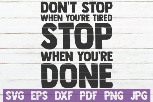 Don t Stop when You re Tired SVG Review for Real Projects