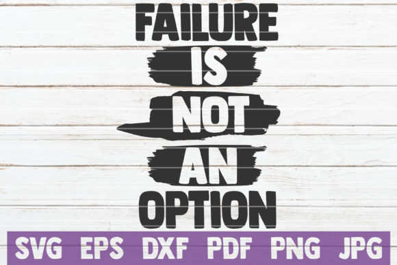 Failure Is Not an Option SVG Cut File Review