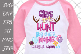 Girls Hunt Like Their Moms SVG Review for Real Projects