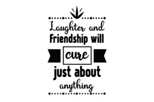 Laughter and Friendship Will Cure Just About Anything