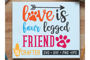 Love Is Four Legged Friend Svg Cut File Review for Real Projects
