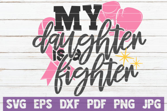 My Daughter is a Fighter SVG Cut File Review