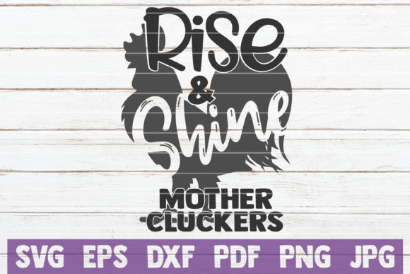 Rise and Shine Mother Cluckers SVG Review for Real Projects