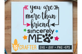 You Are More Than Friend Pet Lover Svg